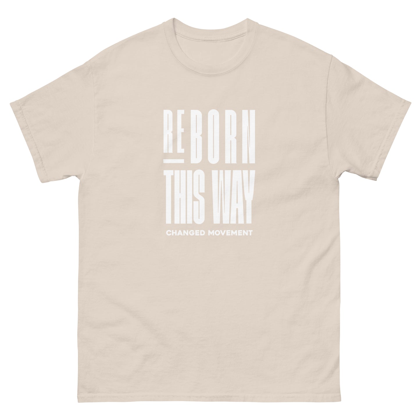 ReBorn This Way - T-Shirt