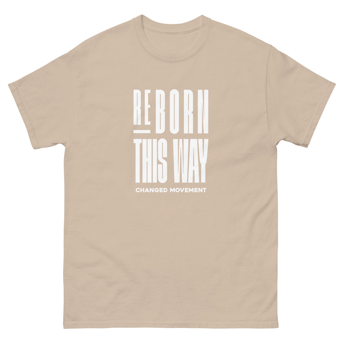 ReBorn This Way - T-Shirt
