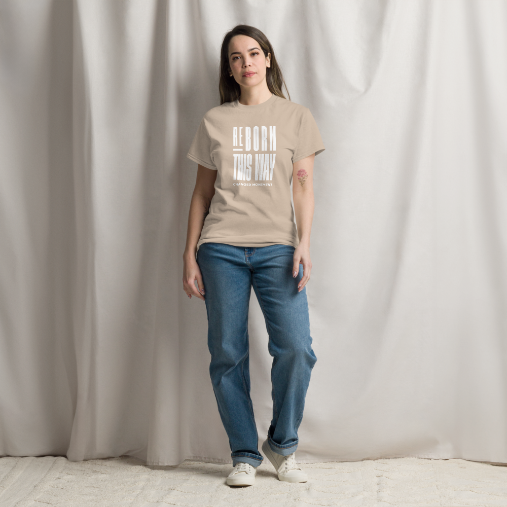 ReBorn This Way - T-Shirt