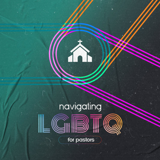 Navigating LGBTQ For Pastors