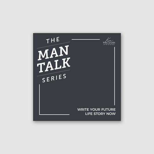 The Man Talk Series - Write Your Future Life-Story Now